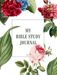 My Bible Study Journal - Beautiful Floral Bible Study and Prayer Journal for Women