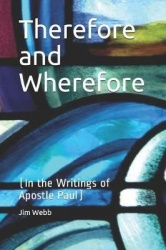 Therefore and Wherefore - In the Writings of Apostle Paul