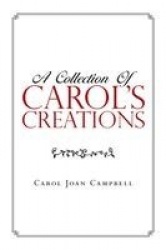 A Collection of Carol's Creations