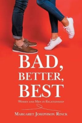 Bad, Better, Best - Women and Men in Relationship