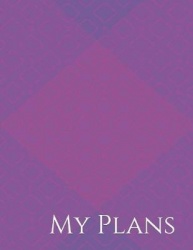 My Plans: Making Every Day Count