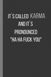 It's Called Karma, and It's Pronounced 