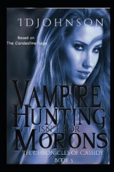Vampire Hunting Isn't for Morons