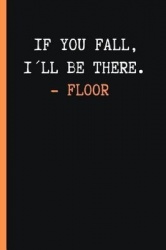 If You Fall, I'll Be There. - Floor - 6