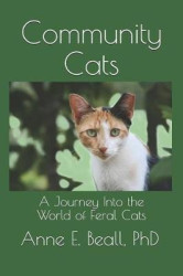 Community Cats - A Journey Into the World of Feral Cats