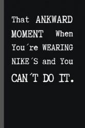 That Ankward Moment - 6