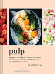 Pulp - A Practical Guide to Cooking with Fruit