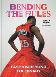 Bending the Rules - Fashion Beyond the Binary