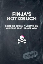 Finja's Notizbuch Dinge Die Du Nicht Verstehen Würdest, Also - Finger Weg!: Liniertes Notizheft / Tagebuch Mit Coolem Cover Und 