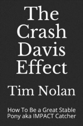 The Crash Davis Effect - How To Be a Great Stable Pony aka IMPACT Catcher