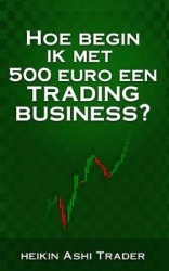 Hoe begin ik met 500 euro een trading-business?