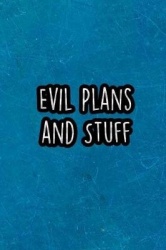 Evil Plans and Stuff: Nice Blank Lined Notebook Journal Diary