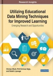 Utilizing Educational Data Mining Techniques for Improved Learning - Emerging Research and Opportunities