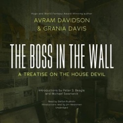 The Boss in the Wall - A Treatise on the House Devil