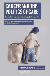 Cancer and the Politics of Care - Inequalities and Interventions in Global Perspective