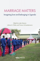 Marriage Matters - Imagining Love and Belonging in Uganda