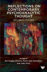 Reflections on Contemporary Psychoanalytic Thought - The Lisbon Lectures