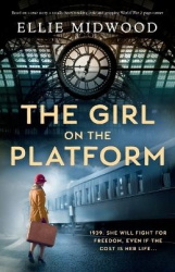 The Girl on the Platform - Based on a true story, a totally heartbreaking, epic and gripping World War 2 page-turner