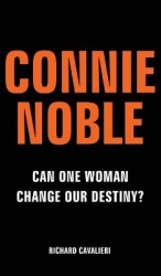Connie Noble: Can One Woman Change Our Destiny?