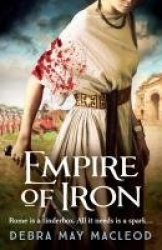 Empire of Iron - An ancient Roman adventure of intrigue and violence