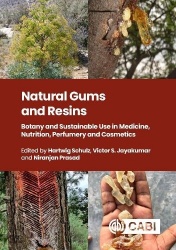 Natural Gums and Resins - Botany and Sustainable Uses in Medicine, Nutrition, Perfumery and Cosmetics
