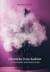 Chronicles from Kashmir - An Annotated, Multimedia Script