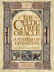 The Celtic Tree Oracle - A System of Divination
