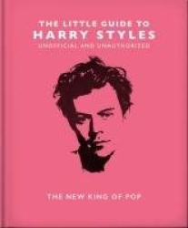 The Little Guide to Harry Styles - The New King of Pop