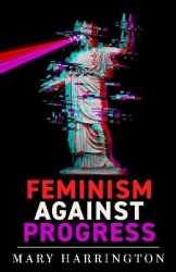 Feminism Against Progress