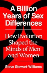 A Billion Years of Sex Differences - How Evolution Shaped the Minds of Men and Women