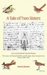 A Tale of Two Sisters - Life in Early British Colonial Madras The Letters of Elizabeth Gwillim and Her Sister Mary Symonds from 