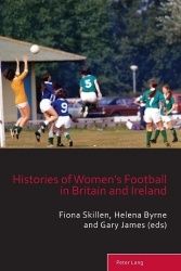 Histories of Women’s Football in Britain and Ireland