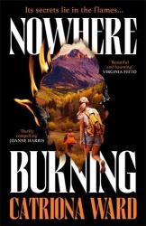 Nowhere Burning - from the bestselling author of The Last House on Needless Street