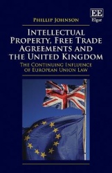 Intellectual Property, Free Trade Agreements and the United Kingdom - The Continuing Influence of European Union Law