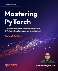 Mastering PyTorch - Create and deploy deep learning models from CNNs to multimodal models, LLMs, and beyond