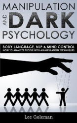 Manipulation and Dark Psychology - Body Language, NLP and Mind Control. How to Analyze People with Manipulation Techniques, Hypn