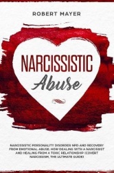Narcissistic Abuse - Narcissistic Personality Disorder NPD And Recovery From Emotional Abuse. How Dealing With a Narcissist And 