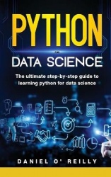 Python for data science - The Ultimate Step-by-Step Guide to Learning Python for Data Science