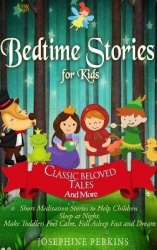 Bedtime Stories for Kids - Classic Beloved Tales and More. Short Meditation Stories to Help Children Sleep at Night. Make Toddle
