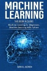 Machine Learning - 2 manuscript: Machine Learning for Beginners, Machine Learning with Python