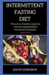 Intermittent Fasting Diet - step by step guide on how to loss weight using the 16:8 method with intermittent fasting plan