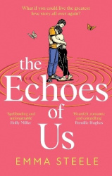 The Echoes of Us - an absolutely uplifting and heartbreaking love story to keep you hooked in 2024