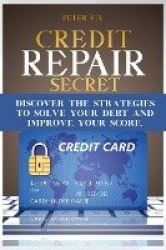 Credit Repair Secrets - Discover the strategies to solve your debt and improve your score.