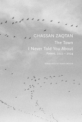The Town I Never Told You About - Poems, 2022–2024