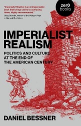 Imperialist Realism - Politics and Culture at the End of the American Century
