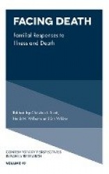 Facing Death - Familial Responses to Illness and Death