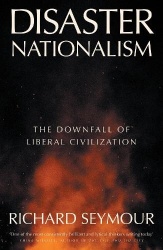 Disaster Nationalism - The Downfall of Liberal Civilization