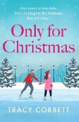 Only for Christmas - A totally fun and festive romance