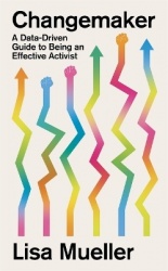 Changemaker - A Data-Driven Guide to Being an Effective Activist