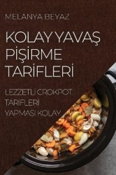 Kolay YavaŞ PİŞİrme Tarİflerİ - Lezzetlİ Crokpot Tarİflerİ Yapmasi Kolay
